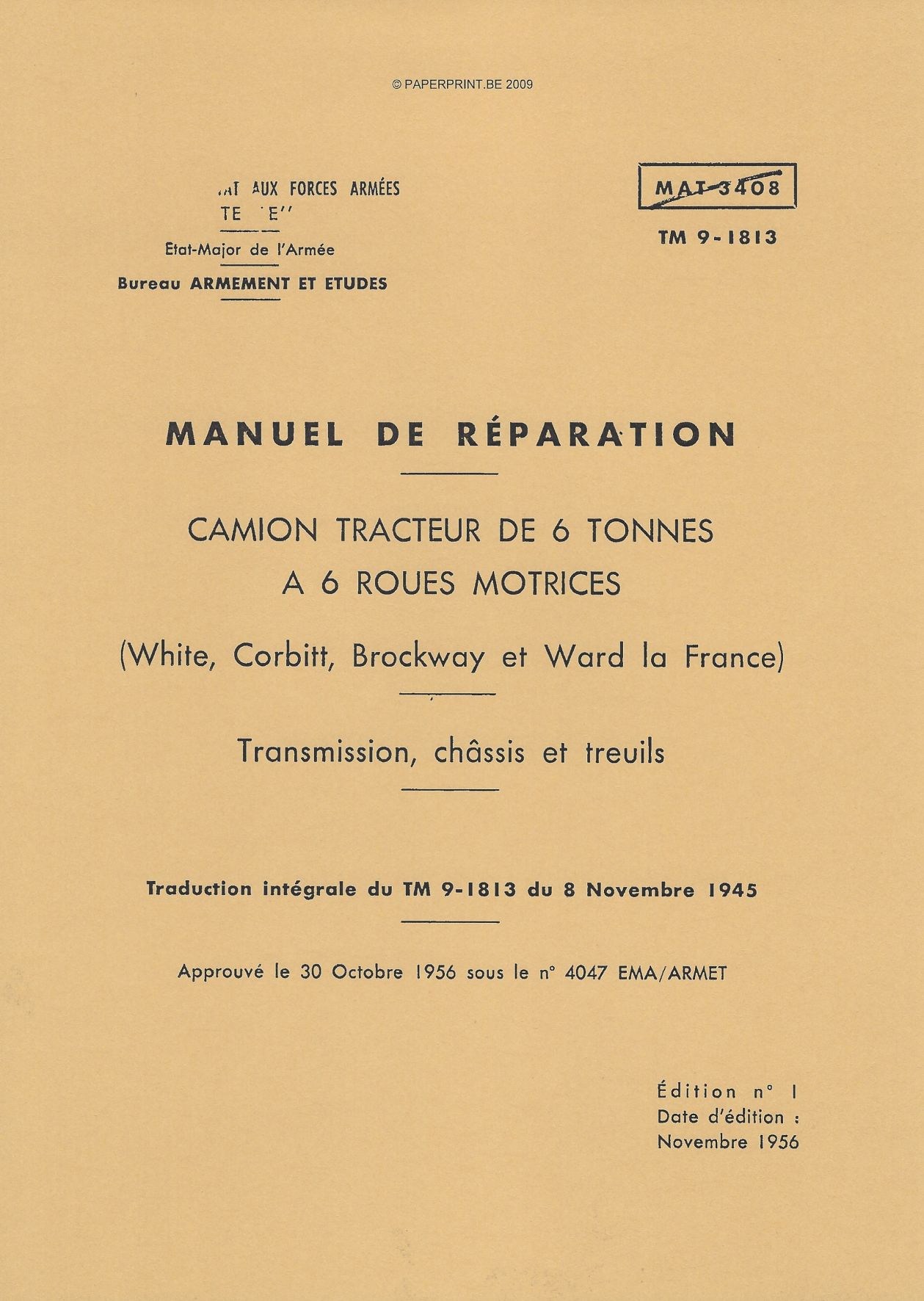 TM 9-1813 FR CAMION TRACTEUR DE 6 TONNES A 6 ROUES MOTRICES (WHITE, CORBITT, BROCKWAY ET WARD LA FRANCE) TRANSMISSION, CHASSIS E
